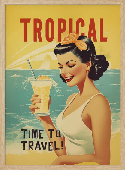 A vintage-style travel poster featuring an illustration of a smiling woman with dark, styled hair and a white swimsuit. She holds a tall glass of a yellow tropical drink while standing on a beach with a turquoise ocean and a bright yellow, sun-rayed sky in the background. Red text at the top reads 'TROPICAL', and dark text at the bottom reads 'TIME TO TRAVEL!'. Wall Art