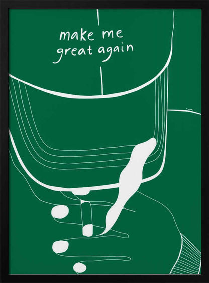 A minimalist illustration of a green baseball cap with the phrase 'make me great again' written in white script. The artwork is a simple white line drawing against a solid green background, showing the cap and a hand touching it, all framed in black. Decor