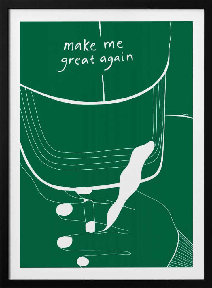 A minimalist illustration of a green baseball cap with the phrase 'make me great again' written in white script. The artwork is a simple white line drawing against a solid green background, showing the cap and a hand touching it, all framed in black. Decor