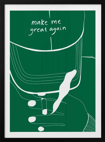 A minimalist illustration of a green baseball cap with the phrase 'make me great again' written in white script. The artwork is a simple white line drawing against a solid green background, showing the cap and a hand touching it, all framed in black. Decor