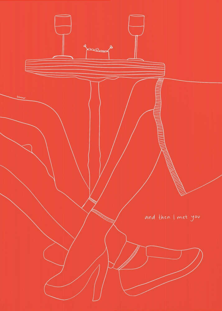 A minimalist white line drawing on a bright red background depicting a romantic date. The lower half of two figures are shown with their legs intertwined under a small table that holds two wine glasses. In the bottom right, the phrase 'and then I met you' is written in a handwritten script. Wall Art