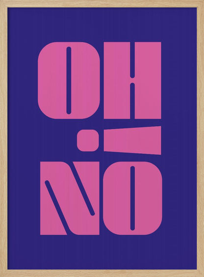 A framed typographic poster featuring the words 'OH' and 'NO' stacked vertically in a bold, stylized pink font against a dark blue background. The first letters of each word cleverly spell 'OHIO' downwards. Poster