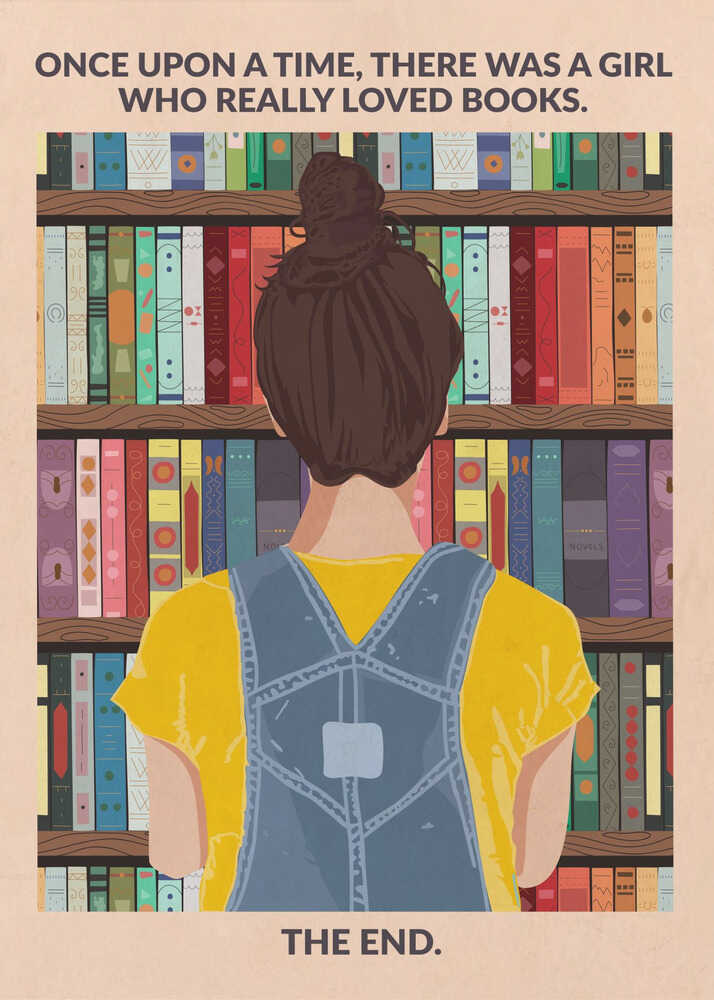 An illustrated poster with a vintage feel, showing the back of a girl with brown hair in a bun, wearing a yellow shirt and blue overalls. She is looking at a tall bookshelf filled with colorful books. Text at the top reads 'ONCE UPON A TIME, THERE WAS A GIRL WHO REALLY LOVED BOOKS.' and text at the bottom reads 'THE END.' The poster is enclosed in a black frame. Artwork