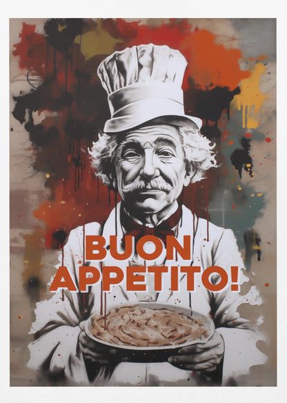 A stylized portrait of a smiling elderly chef with a white mustache and hair, wearing a chef's hat and holding a plate of pasta. The background features abstract red, black, and yellow paint splatters in a street art style. The phrase 'BUON APPETITO!' is written in large orange letters across the front. Decor