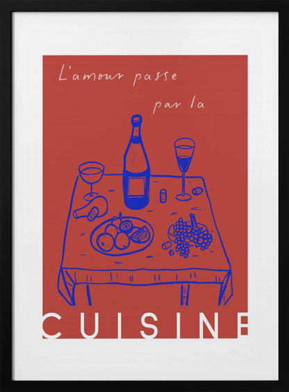 A vintage-style poster with a red background featuring a blue line drawing of a dinner table set with wine and fruit. Above the image is the French phrase 'L'amour passe par la' in white cursive script, and below is the word 'CUISINE' in a bold white font, completing the saying 'Love passes through the kitchen'. Wall Art