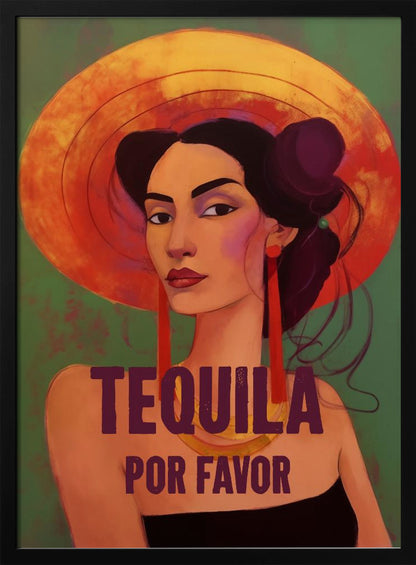 A stylized portrait of a woman with dark hair, bold eyebrows, and red lipstick, wearing a large orange sun hat and long red earrings. The text 'TEQUILA POR FAVOR' is written in a dark purple font in front of her. Poster