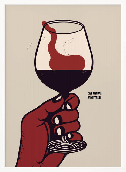 A vintage-style graphic poster advertising the '21st Annual Wine Taste'. A stylized red hand holds a wine glass filled with dark red wine, which is being swirled, creating a dynamic splash against a light beige background. Decor