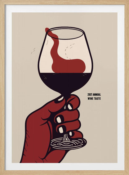 A vintage-style graphic poster advertising the '21st Annual Wine Taste'. A stylized red hand holds a wine glass filled with dark red wine, which is being swirled, creating a dynamic splash against a light beige background. Decor