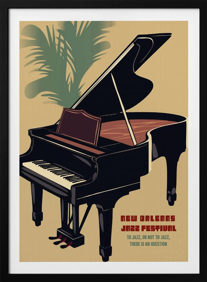 A vintage-style illustrated poster for the New Orleans Jazz Festival. The poster features a large black grand piano with its lid propped open, set against a tan background. In the upper left corner, the green fronds of a palm tree are visible. Text in the lower right corner reads 'NEW ORLEANS JAZZ FESTIVAL' and 'TO JAZZ, OR NOT TO JAZZ, THERE IS NO QUESTION'. The entire image is enclosed in a black frame. Artwork