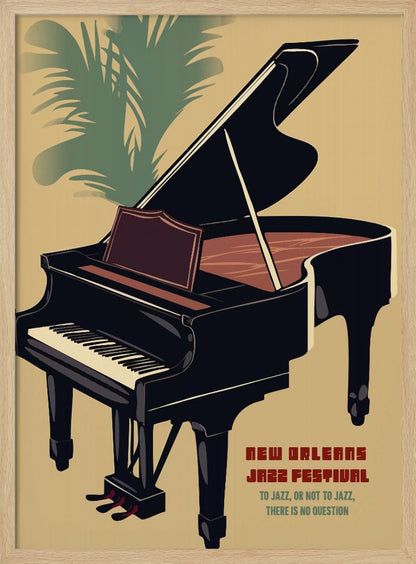A vintage-style illustrated poster for the New Orleans Jazz Festival. The poster features a large black grand piano with its lid propped open, set against a tan background. In the upper left corner, the green fronds of a palm tree are visible. Text in the lower right corner reads 'NEW ORLEANS JAZZ FESTIVAL' and 'TO JAZZ, OR NOT TO JAZZ, THERE IS NO QUESTION'. The entire image is enclosed in a black frame. Artwork