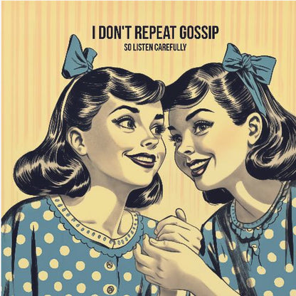 A vintage comic-style illustration of two women in blue polka dot dresses and hair bows, leaning in to share a secret. Above them, text reads 'I don't repeat gossip so listen carefully'. The image has a yellow striped background and is displayed in a wooden frame. Wall Art