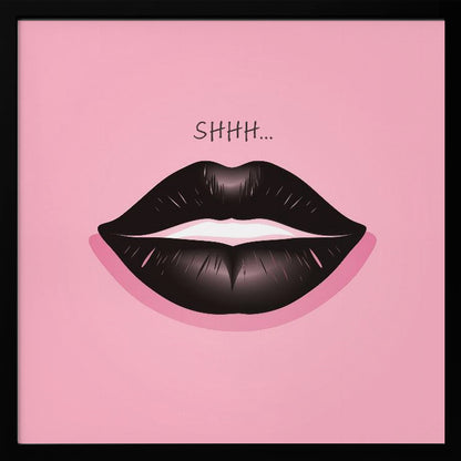 A framed pop art illustration of glossy black lips against a vibrant pink background. Above the lips, the word 'SHHH...' is written in a simple black font, implying silence. Print
