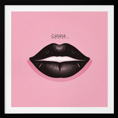 A framed pop art illustration of glossy black lips against a vibrant pink background. Above the lips, the word 'SHHH...' is written in a simple black font, implying silence. Print