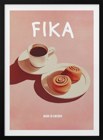 A poster with a pink background featuring the word 'FIKA' in white at the top. Below the text is a cup of black coffee and two cinnamon buns on white plates, with strong shadows. At the bottom, it reads 'MADE IN SWEDEN'. Poster