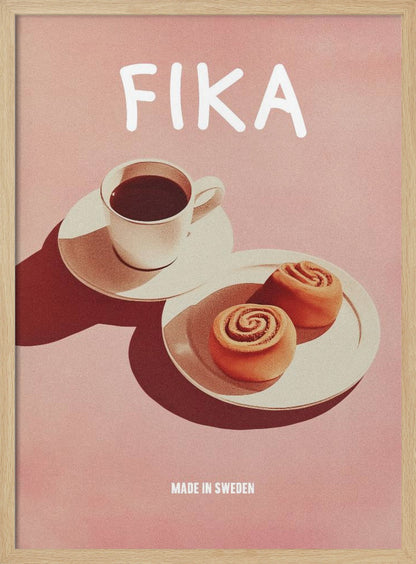 A poster with a pink background featuring the word 'FIKA' in white at the top. Below the text is a cup of black coffee and two cinnamon buns on white plates, with strong shadows. At the bottom, it reads 'MADE IN SWEDEN'. Poster