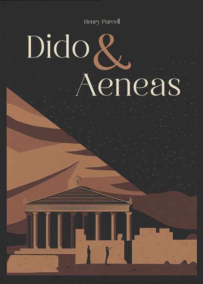A minimalist poster for Henry Purcell's opera 'Dido & Aeneas'. Against a black, starry night sky, the title is written in elegant cream and brown fonts. The lower portion illustrates an ancient classical temple and ruins in various shades of brown, with two small silhouetted figures standing nearby. Print