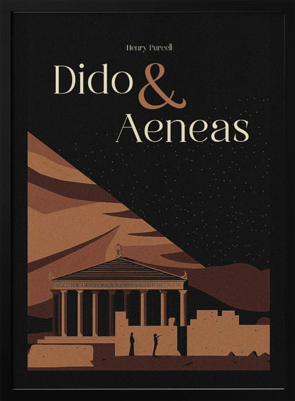 A minimalist poster for Henry Purcell's opera 'Dido & Aeneas'. Against a black, starry night sky, the title is written in elegant cream and brown fonts. The lower portion illustrates an ancient classical temple and ruins in various shades of brown, with two small silhouetted figures standing nearby. Print