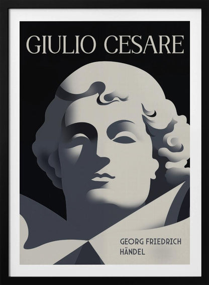 A minimalist, Art Deco-style poster for the opera 'Giulio Cesare' by Georg Friedrich Händel. It features a stylized, sculptural portrait in shades of grey against a solid black background, characterized by strong, graphic shadows. The title 'GIULIO CESARE' is at the top in white, and the composer's name is at the bottom right. Artwork