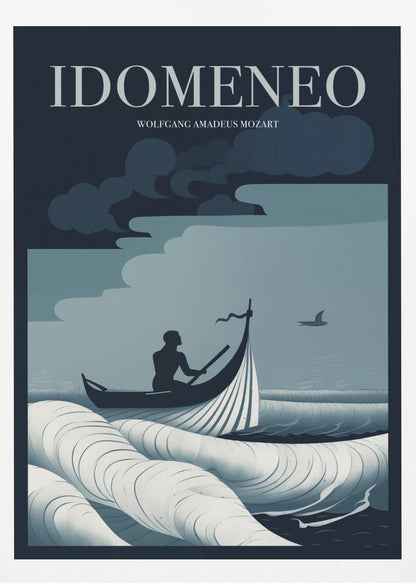 A minimalist poster for Wolfgang Amadeus Mozart's opera 'Idomeneo', featuring a silhouetted figure in a small boat navigating large, stylized waves under a dark, cloudy sky. The color palette is composed of shades of blue, white, and black. Print