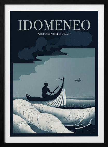 A minimalist poster for Wolfgang Amadeus Mozart's opera 'Idomeneo', featuring a silhouetted figure in a small boat navigating large, stylized waves under a dark, cloudy sky. The color palette is composed of shades of blue, white, and black. Print