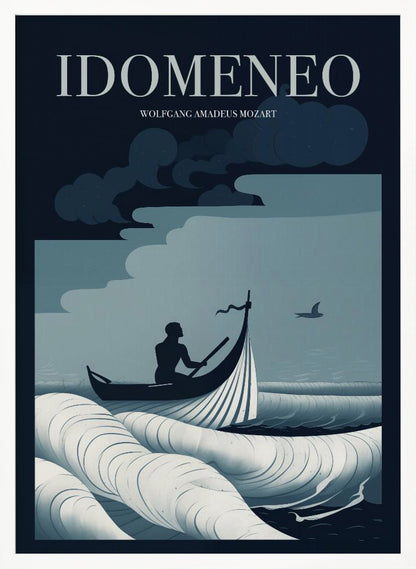 A minimalist poster for Wolfgang Amadeus Mozart's opera 'Idomeneo', featuring a silhouetted figure in a small boat navigating large, stylized waves under a dark, cloudy sky. The color palette is composed of shades of blue, white, and black. Print