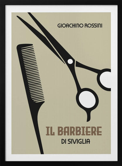 A minimalist poster for Gioachino Rossini's opera 'Il Barbiere di Siviglia'. The design features black silhouettes of a comb and scissors against a beige background. The composer's name and the opera's title are written in stylized fonts. The poster is enclosed in a black frame. Decor