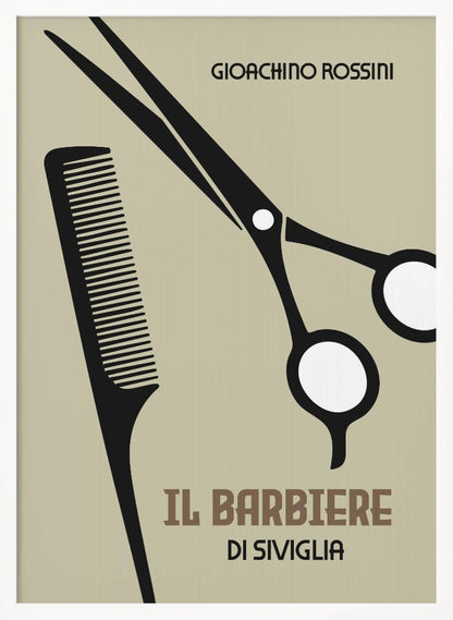 A minimalist poster for Gioachino Rossini's opera 'Il Barbiere di Siviglia'. The design features black silhouettes of a comb and scissors against a beige background. The composer's name and the opera's title are written in stylized fonts. The poster is enclosed in a black frame. Decor
