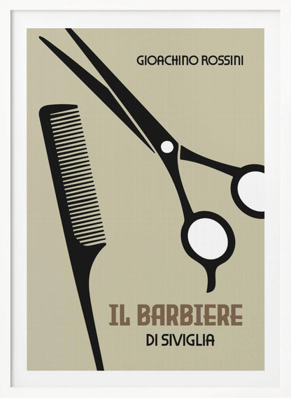 A minimalist poster for Gioachino Rossini's opera 'Il Barbiere di Siviglia'. The design features black silhouettes of a comb and scissors against a beige background. The composer's name and the opera's title are written in stylized fonts. The poster is enclosed in a black frame. Decor