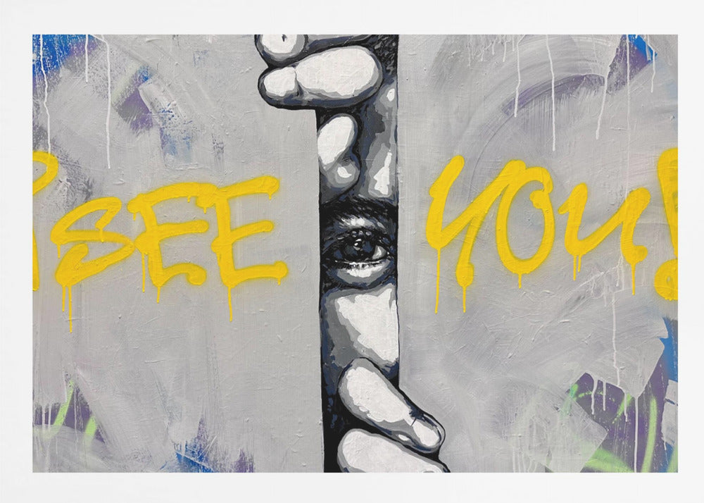 A framed modern art piece depicting a black and white eye peeking through a narrow vertical opening, with hands gripping the sides. The background is a textured gray with vibrant yellow graffiti-style text that reads 'I SEE YOU!' with paint drips. Print