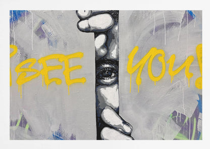A framed modern art piece depicting a black and white eye peeking through a narrow vertical opening, with hands gripping the sides. The background is a textured gray with vibrant yellow graffiti-style text that reads 'I SEE YOU!' with paint drips. Print