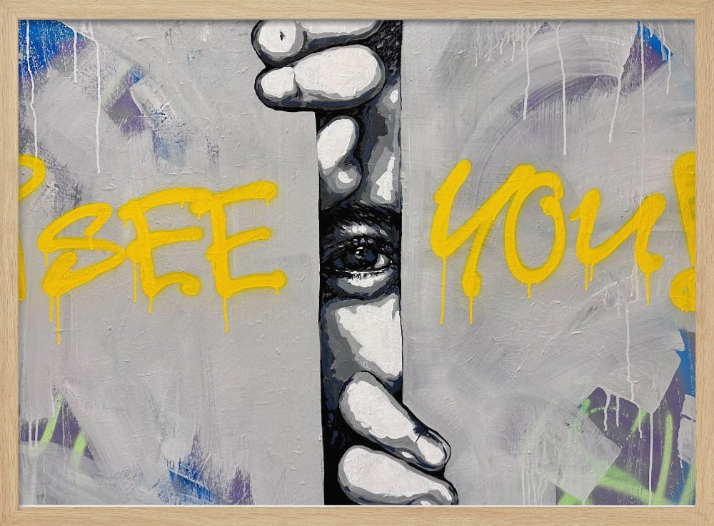 A framed modern art piece depicting a black and white eye peeking through a narrow vertical opening, with hands gripping the sides. The background is a textured gray with vibrant yellow graffiti-style text that reads 'I SEE YOU!' with paint drips. Print