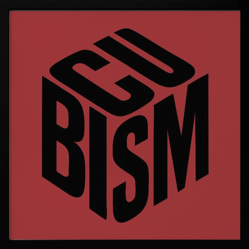 A graphic art print with a deep red background in a light wood frame. In the center, the word 'CUBISM' is rendered in bold black letters, arranged to form the three visible sides of an isometric cube. 'CU' is on the top face, 'BI' is on the left face, and 'SM' is on the right face. Artwork