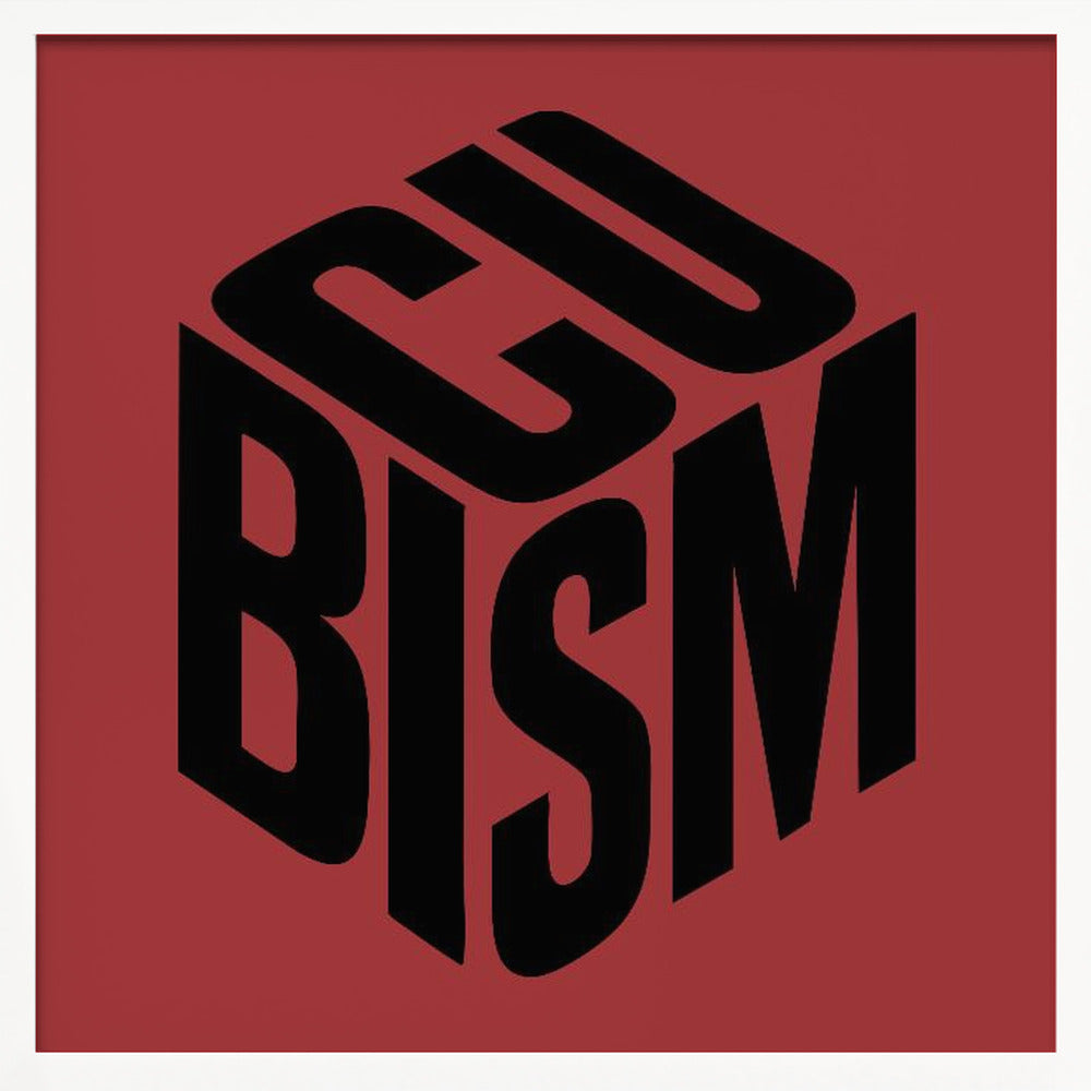 A graphic art print with a deep red background in a light wood frame. In the center, the word 'CUBISM' is rendered in bold black letters, arranged to form the three visible sides of an isometric cube. 'CU' is on the top face, 'BI' is on the left face, and 'SM' is on the right face. Artwork