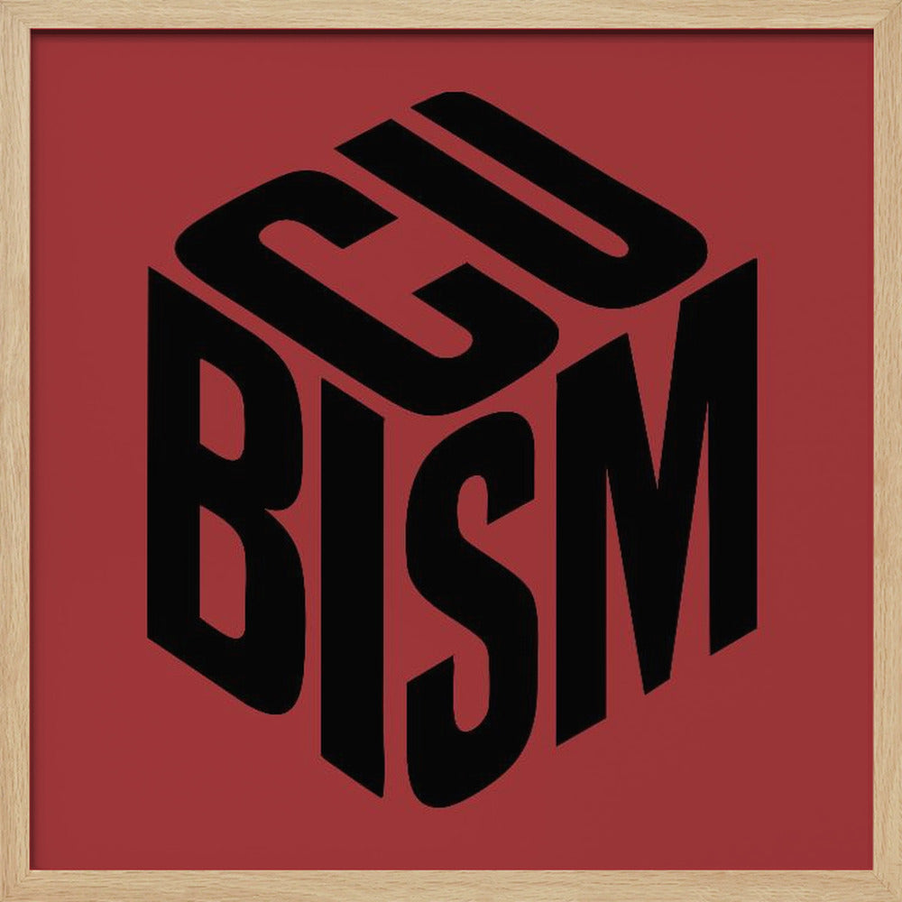 A graphic art print with a deep red background in a light wood frame. In the center, the word 'CUBISM' is rendered in bold black letters, arranged to form the three visible sides of an isometric cube. 'CU' is on the top face, 'BI' is on the left face, and 'SM' is on the right face. Artwork