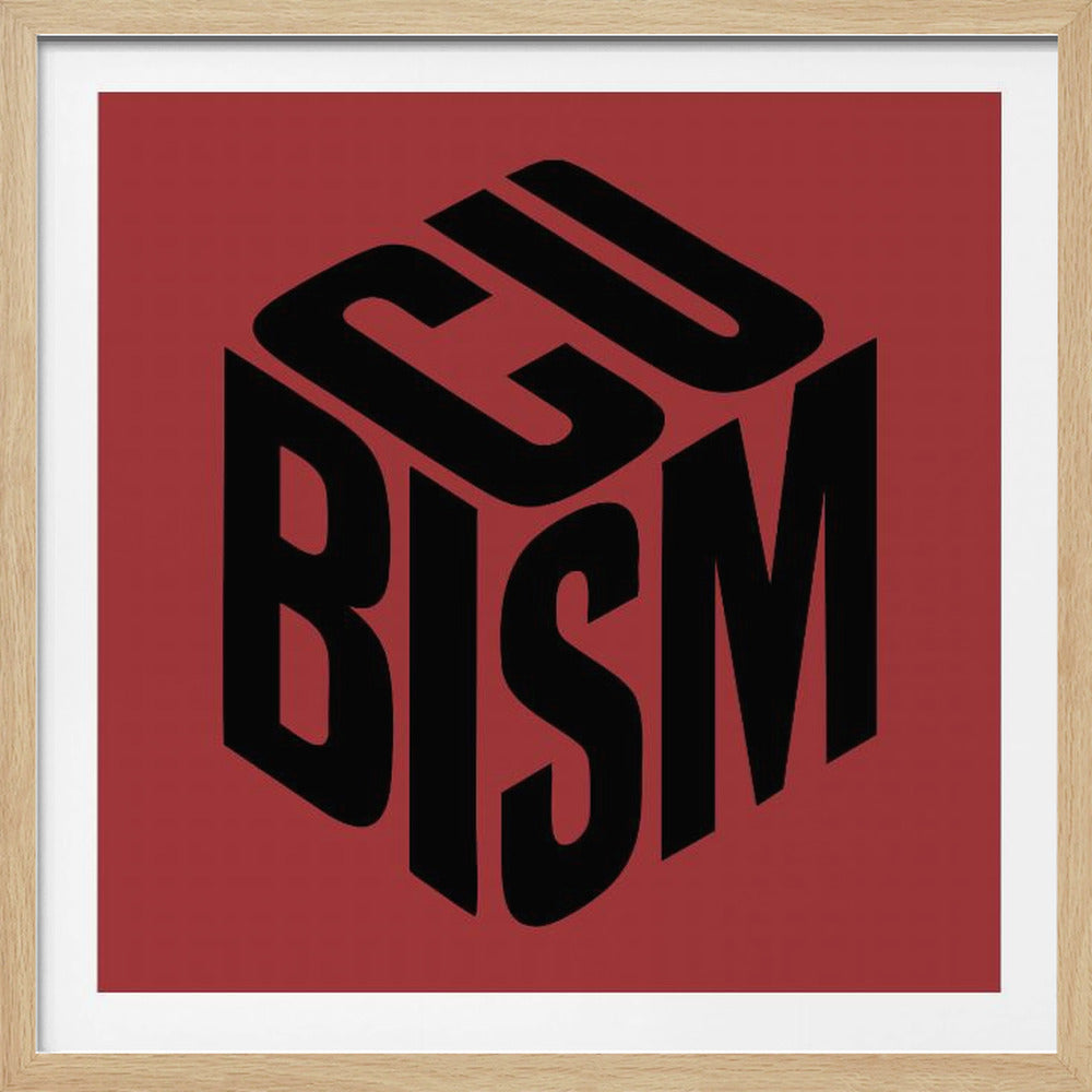 A graphic art print with a deep red background in a light wood frame. In the center, the word 'CUBISM' is rendered in bold black letters, arranged to form the three visible sides of an isometric cube. 'CU' is on the top face, 'BI' is on the left face, and 'SM' is on the right face. Artwork