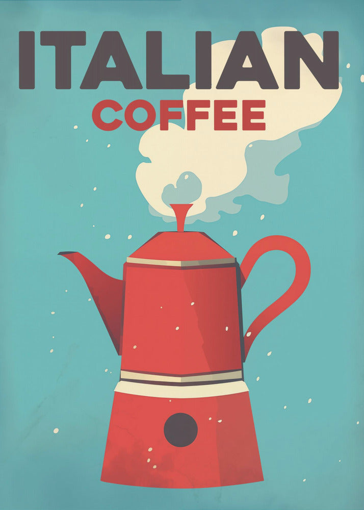 A vintage-style art print with a teal background featuring a large, red Italian moka pot coffee maker. White steam rises from the pot towards the top where the words 'ITALIAN' in dark gray and 'COFFEE' in red are written in a bold, blocky font. Poster
