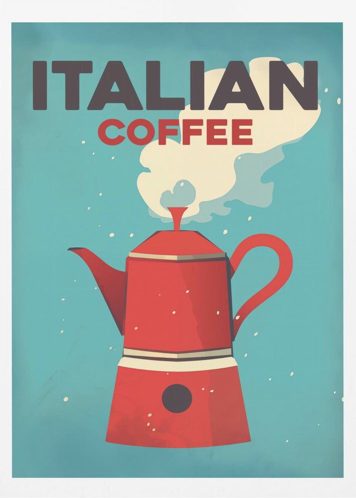 A vintage-style art print with a teal background featuring a large, red Italian moka pot coffee maker. White steam rises from the pot towards the top where the words 'ITALIAN' in dark gray and 'COFFEE' in red are written in a bold, blocky font. Poster