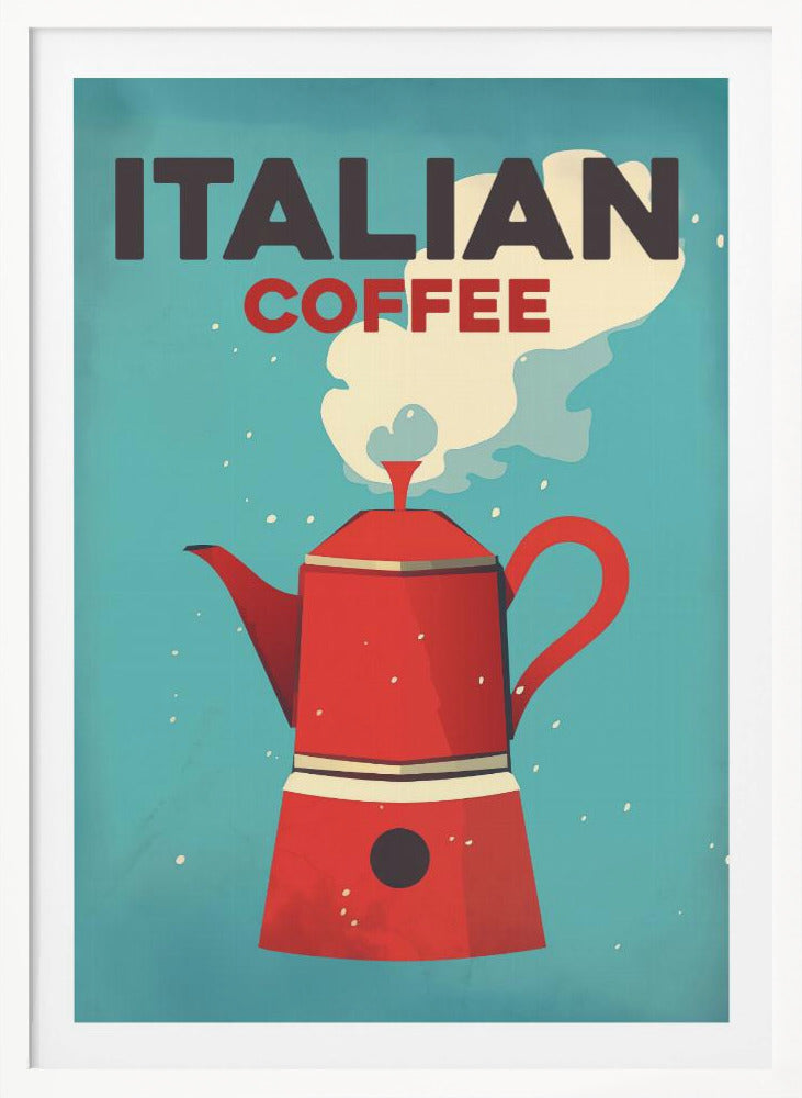 A vintage-style art print with a teal background featuring a large, red Italian moka pot coffee maker. White steam rises from the pot towards the top where the words 'ITALIAN' in dark gray and 'COFFEE' in red are written in a bold, blocky font. Poster