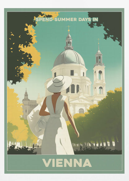 A vintage-style travel poster for Vienna, featuring an illustration of a woman in a white dress and wide-brimmed hat looking at a grand domed building. The scene is framed by green and yellow trees, with text that reads 'Spend summer days in Vienna'. Artwork
