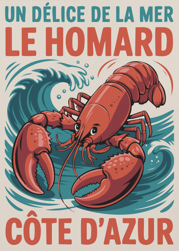 A vintage-style French travel poster featuring a large, red illustrated lobster against a background of stylized blue waves. The text at the top reads 'UN DÉLICE DE LA MER LE HOMARD' and at the bottom 'CÔTE D'AZUR'. Poster