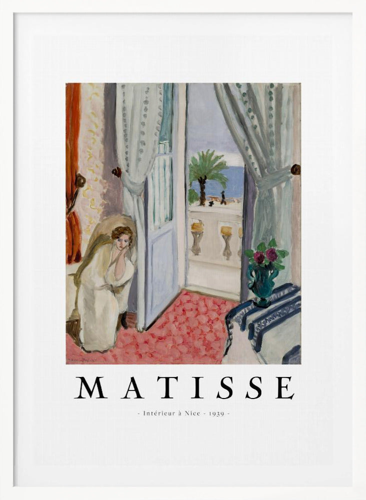A framed art print of Henri Matisse's painting 'Intérieur à Nice - 1939'. The painting depicts a woman in a white robe sitting in a sunlit room with an open door leading to a balcony overlooking the sea and a palm tree. The poster has a white border with the artist's name and the title below the artwork. Artwork