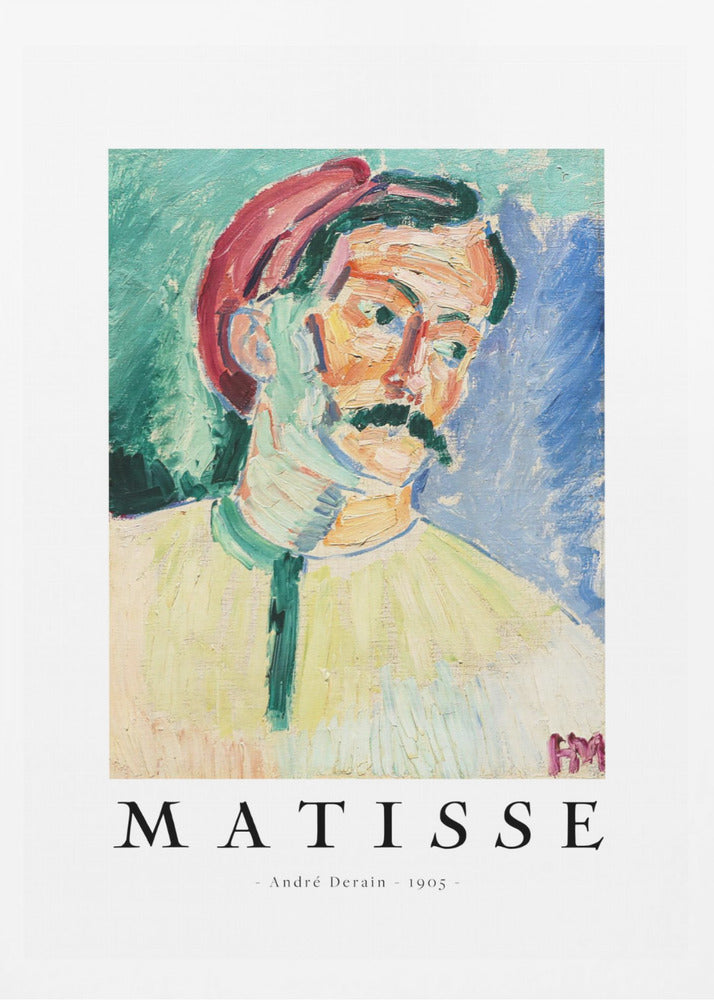 A framed art poster of André Derain's 1905 painting, 'Portrait of Matisse.' The Fauvist-style portrait features a man with a mustache and a red hat, painted with bold, non-naturalistic colors against a green and blue background. Below the artwork, the word 'MATISSE' is printed in large letters, with ' - André Derain - 1905 - ' underneath. Poster