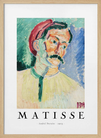 A framed art poster of André Derain's 1905 painting, 'Portrait of Matisse.' The Fauvist-style portrait features a man with a mustache and a red hat, painted with bold, non-naturalistic colors against a green and blue background. Below the artwork, the word 'MATISSE' is printed in large letters, with ' - André Derain - 1905 - ' underneath. Poster