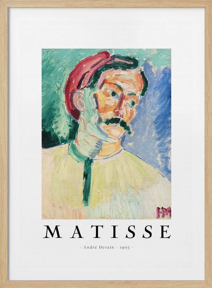 A framed art poster of André Derain's 1905 painting, 'Portrait of Matisse.' The Fauvist-style portrait features a man with a mustache and a red hat, painted with bold, non-naturalistic colors against a green and blue background. Below the artwork, the word 'MATISSE' is printed in large letters, with ' - André Derain - 1905 - ' underneath. Poster