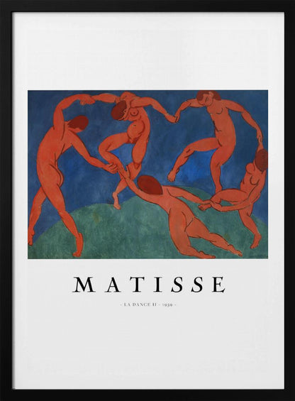 A poster of Henri Matisse's famous painting 'La Danse II', featuring five nude, reddish-orange figures dancing joyfully in a circle against a stark background of deep blue sky and green earth. The poster has a white border with 'MATISSE' and the title and year printed below the artwork, all within a black frame. Wall Art