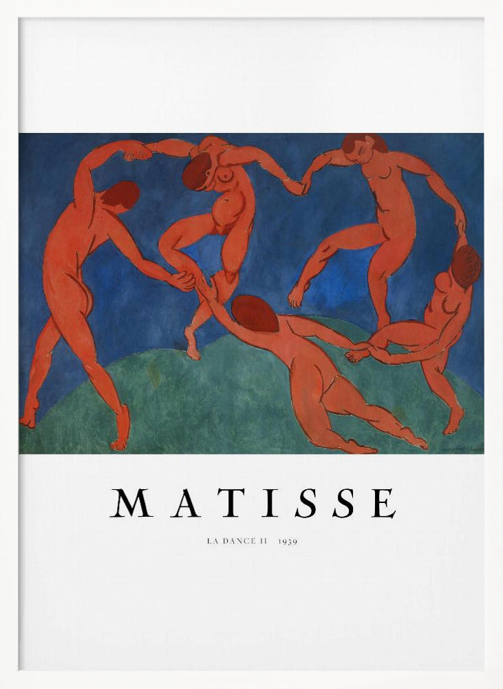 A poster of Henri Matisse's famous painting 'La Danse II', featuring five nude, reddish-orange figures dancing joyfully in a circle against a stark background of deep blue sky and green earth. The poster has a white border with 'MATISSE' and the title and year printed below the artwork, all within a black frame. Wall Art