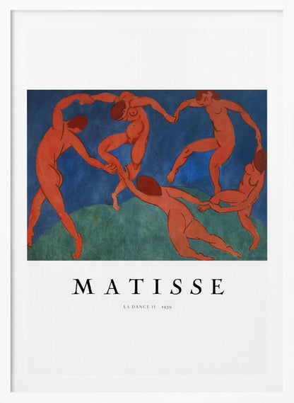 A poster of Henri Matisse's famous painting 'La Danse II', featuring five nude, reddish-orange figures dancing joyfully in a circle against a stark background of deep blue sky and green earth. The poster has a white border with 'MATISSE' and the title and year printed below the artwork, all within a black frame. Wall Art