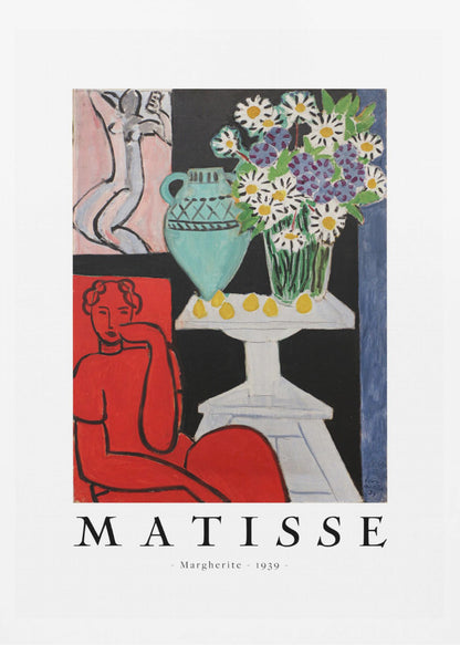 A framed art poster of Henri Matisse's painting 'Margherite' from 1939. The vibrant Fauvist artwork depicts a woman in a bold red dress, a still life with a turquoise vase of daisies on a white table, and a small sketch of a nude in the background. The artist's name is printed below the image. Poster