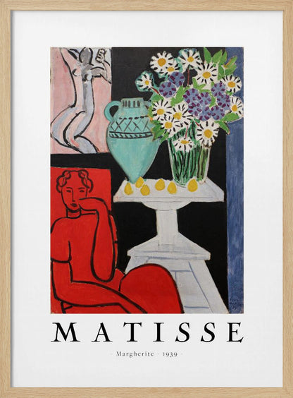 A framed art poster of Henri Matisse's painting 'Margherite' from 1939. The vibrant Fauvist artwork depicts a woman in a bold red dress, a still life with a turquoise vase of daisies on a white table, and a small sketch of a nude in the background. The artist's name is printed below the image. Poster