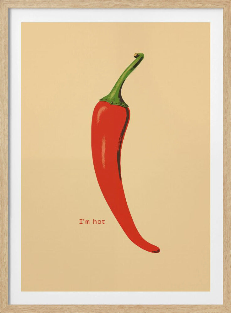 A minimalist poster in a black frame featuring a single, vibrant red chili pepper with a green stem against a cream background. Below the pepper, the text 'I'm hot' is printed in a simple font. Print